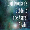 Download books for free for kindle fire Lightworker's Guide to the Astral Realm