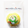 【購入】POKÉMON with YOU 缶バッジ 第10弾 (2014年6月14日(土)発売)