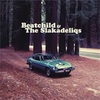 The Good Life/Beatchild & The Slakadeliqs