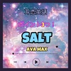 【耳恋英語】歌詞 訳 Salt ポイント3つ！/ Ava Max
