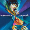 Rosa Passos ＆ Lula Galvão　ホーザ・パッソス & ルーラ・ガルヴァォン