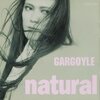Gargoyle「Natural」