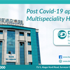 Post Covid-19 approach in Multispeciality Hospitals