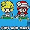 JUDY AND MARY/motto