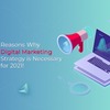  10 Reasons why Digital Marketing Strategy is Necessary for 2021!