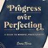 Book in pdf download Progress Over Perfection: A Guide to Mindful Productivity 9780760367216 by Emma Norris