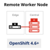 OpenShiftのControl Plane/Worker Nodeのエッジ向けデプロイメントのHW最小要件まとめ