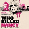 ダメ、ゼッタイ - 『WHO KILLED NANCY』