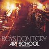 『BOYS DON'T CRY』ART-SCHOOL