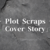 【注目バンド】Plot Scrapsの「Cover Story」が最高にかっこいいから聴いてほしい！！