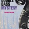 The Double Bass Mystery