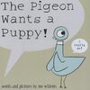  ハトさんのもとに念願の子犬が…？  ハトさんシリーズから『The Pigeon Wants a Puppy!』のご紹介