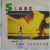 Run Runaway / Slade（スレイド）｜80’s 傑作選