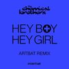 【今日の一曲】The Chemical Brothers - Hey Boy Hey Girl (ARTBAT Remix)