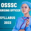 OSSSC Nursing Officer Syllabus 2022 and other Details.