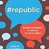 キャス サンスティーンの Republic の邦訳 リパブリック インターネットは民主主義になにをもたらすのか が出たぞ Yamdas現更新履歴 キャス サンスティーンの Republic の邦訳 リパブリック インターネットは民主主義になにをもたらすのか が出たぞ Yamdas現更新履歴
