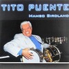 ＴＩＴＯ ＰＵＥＮＴＥ／Ｍａｍｂｏ Ｂｉｒｄｌａｎｄ