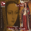 『Music for Joan the Mad』 La Nef 
