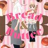 感想　Bread & Butter