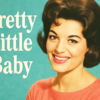 Pretty Little Baby プリティ・リトル・ベイビーをカタカナで歌ってみよう～Connie Francis コニ―・フランシス～