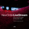 【イベント情報・11/7】NEW ORDER LIVE STREAM FROM THE O2 LONDON 2021.11.06