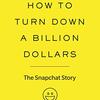 「Snapchat」誕生のストーリーを700語レベルの英語で読めるGraded Reader、『How to Turn Down a Billion Dollars』のご紹介