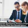 Corporate Secretarial Services Singapore Myths That You Should Ignore