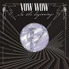 VOW WOW【IN THE BEGINNING】