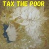 「貧乏人に課税を！」について。