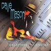 久しぶり、『デイヴ・メイソン(Dave Masnon)／26 Letters ~ 12 Notes』