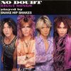 Snake Hip Shakes「No Doubt」
