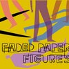 Faded Paper Figures『DYNAMO』