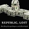 日本の政治問題に対しても示唆的？　〜「Republic, Lost（仮訳：失われた共和国）」