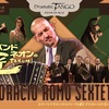 2500回を迎えたタンゴシリーズ、オラシオ・ロモ楽団 Horacio Romo Sexteto