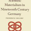 1850年代の科学的唯物論への反対言説 Gregory (1977)