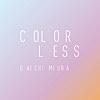 COLORLESS/三浦大知 -何色にでも染まるからこその自分らしさ-