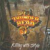 THUNDERHEAD  『KILLING WITH STYLE』