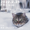 2022.2.25(FRI) whim @ しぶや 花魁 Oiran