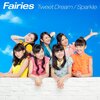 「これからもこの路線で爆走してほしい！Fairies『Tweet Dream』」