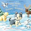 Say hello to the snowy animals!