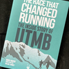 【読書】ＵＴＭＢ20年の歴史とレースの熱気が詰まった一冊:The Race That Changed Running/The Inside Story of UTMB