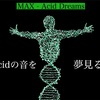 MAXの "Acid  Dreams"と共に「Acid」の音を夢見る。