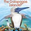 「進化論」発見の舞台になったガラパゴス諸島の諸相について学べる児童書、『Where Are the Galapagos Islands?』のご紹介