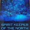 SPIRIT KEEPER OF THE NORTH


