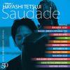 50th Anniversary Special A Tribute of Hayashi Tetsuji -Saudade- / V.A. (2023 44.1/16)