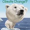 地球温暖化について意識と知識を高められる英語児童書、『What Is Climate Change?』のご紹介