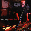 Paul Bley: About Time (2007) 自由気儘にふらっと