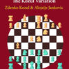 Free ebook downloads for ematic The Richter-Rauzer Reborn - The Kozul Variation: The Kozul Variation (English Edition) by Kozul, Jankovic 9789492510624
