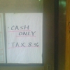 ・CASH ONLY ・TAX 8％