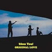 Original Love Bless You 全曲感想 ７ ゼロセット Yondaful Days